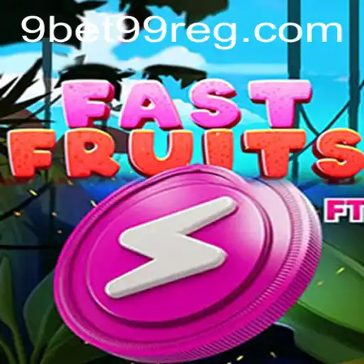 Discover FastFruits: A Thrilling Adventure in the World of 9bet99