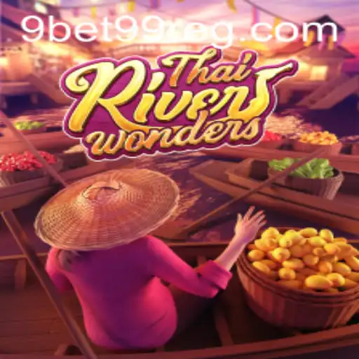 Descubra os Segredos e Regras do Jogo ThaiRiverWonders com 9bet99